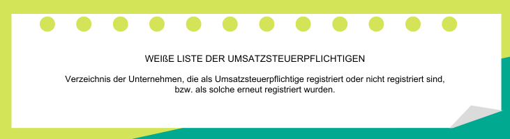Weiße Liste der Umsatzsteuerpflichtigen 